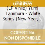 (LP Vinile) Yumi Tanimura - White Songs (New Year, New Light) vinile