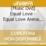 (Music Dvd) Equal Love - Equal Love Arena Tour 2025 Timeless Tales cd