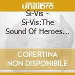 Si-Vis - Si-Vis:The Sound Of Heroes 1St Season Diegetic Songs Album Para-Bellum cd