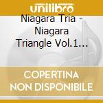 Niagara Tria - Niagara Triangle Vol.1 (50Th Anniversary) (Cd + Dvd) cd