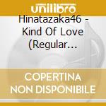 Hinatazaka46 - Kind Of Love (Regular Edition) cd