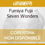 Fumiya Fujii - Seven Wonders cd