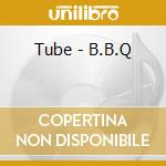 Tube - B.B.Q cd