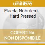 Maeda Nobuteru - Hard Pressed cd