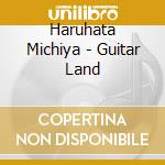 Haruhata Michiya - Guitar Land cd