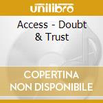 Access - Doubt & Trust cd