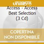 Access - Access Best Selection (3 Cd) cd