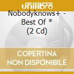 Nobodyknows+ - Best Of * (2 Cd) cd