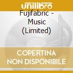 Fujifabric - Music (Limited) cd