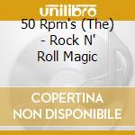 50 Rpm's (The) - Rock N' Roll Magic cd
