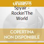 Spyair - Rockin'The World cd