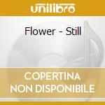 Flower - Still cd