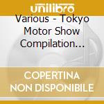 Various - Tokyo Motor Show Compilation Remix-Tokyo Motor Show 2011 Official Album cd