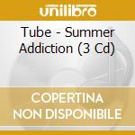 Tube - Summer Addiction (3 Cd) cd