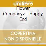 Flower Companyz - Happy End cd