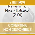 Nakashima, Mika - Hatsukoi (2 Cd) cd