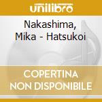 Nakashima, Mika - Hatsukoi cd