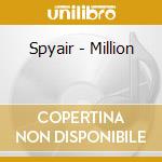 Spyair - Million cd musicale di Spyair