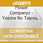 Flower Companyz - Yozora No Taiyou (2 Cd) cd