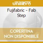 Fujifabric - Fab Step cd