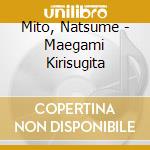 Mito, Natsume - Maegami Kirisugita cd