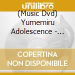 (Music Dvd) Yumemiru Adolescence - #Yumetomo No Mai Tour 2015 Aki At Mielparque Hall (2 Dvd) cd