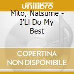 Mito, Natsume - I'Ll Do My Best cd