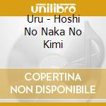 Uru - Hoshi No Naka No Kimi cd