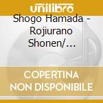 Shogo Hamada - Rojiurano Shonen/ Ainokakehiki cd