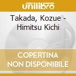 Takada, Kozue - Himitsu Kichi cd