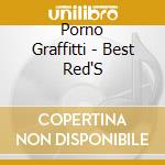Porno Graffitti - Best Red'S cd musicale di Porno Graffitti