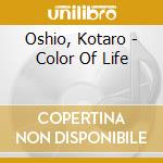 Oshio, Kotaro - Color Of Life cd