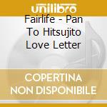 Fairlife - Pan To Hitsujito Love Letter cd