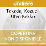 Takada, Kozue - Uten Kekko cd musicale