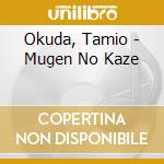 Okuda, Tamio - Mugen No Kaze cd