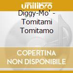 Diggy-Mo' - Tomitami Tomitamo cd