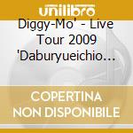 Diggy-Mo' - Live Tour 2009 'Daburyueichio Thefxxx Is Juve ?'+ Remixies (2 Cd) cd