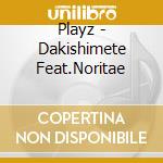 Playz - Dakishimete Feat.Noritae cd