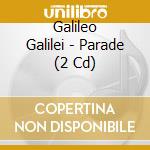 Galileo Galilei - Parade (2 Cd) cd