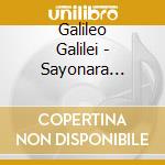 Galileo Galilei - Sayonara Frontier cd