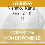 Nishino, Kana - Go For It !! cd