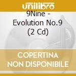 9Nine - Evolution No.9 (2 Cd) cd
