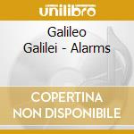 Galileo Galilei - Alarms cd