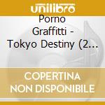 Porno Graffitti - Tokyo Destiny (2 Cd) cd