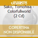 Sako, Tomohisa - Colorfullworld (2 Cd) cd