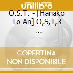 O.S.T. - [Hanako To An]-O,S,T,3              Original Soundtrack 3 -Kanketsu Hen- cd