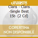 Claris - Claris -Single Best 1St- (2 Cd) cd