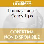 Haruna, Luna - Candy Lips cd