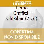 Porno Graffitti - Oh!Ribar (2 Cd) cd