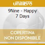 9Nine - Happy 7 Days cd